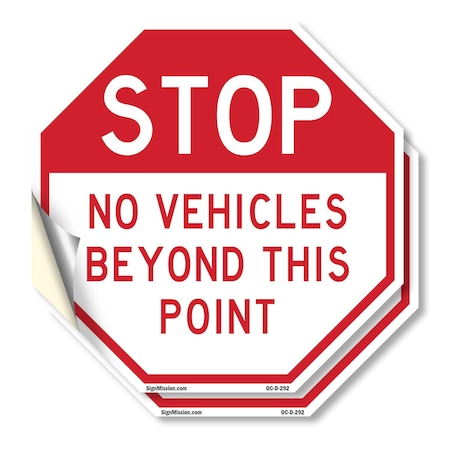 Signmission Stop No Vehicles Beyond This Point, 10 inch X 10 inch, Vinyl Decal, 2PK OC-D-2PACK-10-292
