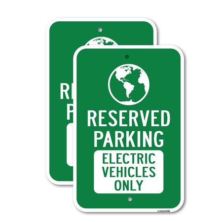 Signmission Reserved Parking Electric Vehicles Only, 12'' X 18'' 2 Signs, Heavy Gauge Aluminum, 2PK A-1218-2PACK-24785