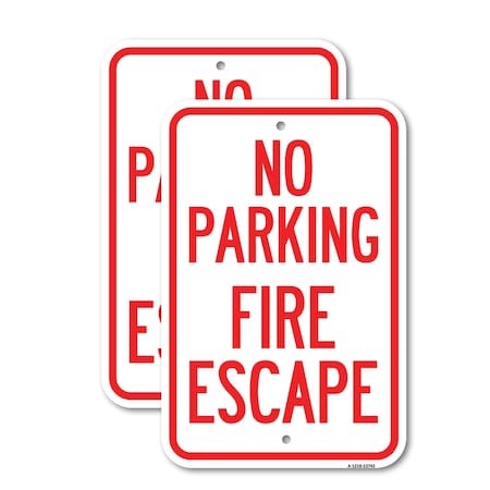 Signmission No Parking Fire Escape, 18'' X 24'' 2 Signs, Heavy Gauge Aluminum, 2PK A-1824-2PACK-23743