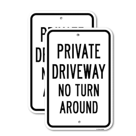 Signmission Private Driveway No Turn Around, 12'' X 18'' 2 Signs, Heavy Gauge Aluminum, 2PK A-1218-2PACK-24856