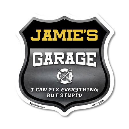 Signmission Jamie's Garage I Can Fix Everything But Stupid, 12 Inch X 12 Inch, Plastic Sign SHI-P-12-490-JAMIE