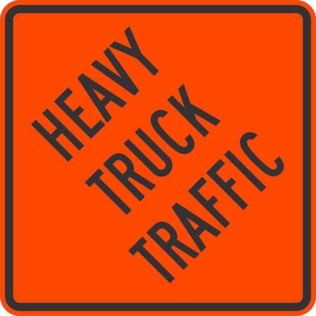 Lyle Heavy Truck Traffic, 24x24, High Intensity Prismatic, Orange G-13147-HI_24x24