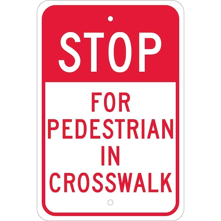 Nmc Stop For Pedestrian In Crosswalk Sign, 12" W, 18" H, Aluminum TM167J