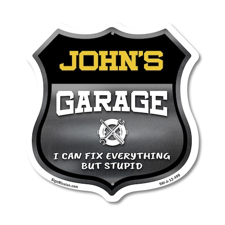 Signmission John's Garage I Can Fix Everything But Stupid, 12 Inch X 12 Inch, Aluminum Metal Sign SHI-A-12-490-JOHN