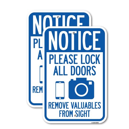 Signmission Notice Please Lock All Doors Remove Valuable from Sight, 12'' X 18'', Heavy Gauge Aluminum, 2PK A-1218-2PACK-23531