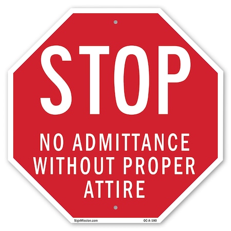 Signmission Stop No Admittance Without Proper A, 10 Inch X 10 Inch, Plastic Sign OC-P-10-180