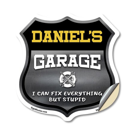 Signmission Daniel's Garage I Can Fix Everything But Stupid, 12 Inch X 12 Inch, Vinyl Decal SHI-D-12-490-DANIEL