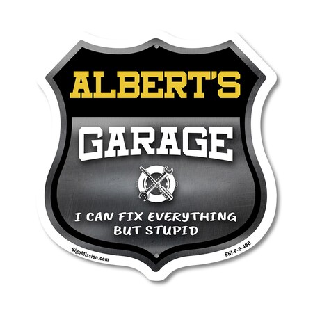 Signmission Albert's Garage I Can Fix Everything But Stupid, 6 Inch X 6 Inch, Plastic Sign SHI-P-6-490-ALBERT