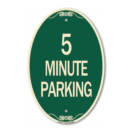 Signmission 5 Minute Parking, 12 Inch X 18 Inch Architectural Oval, Heavy Gauge Aluminum A-OV-G-1218-24415