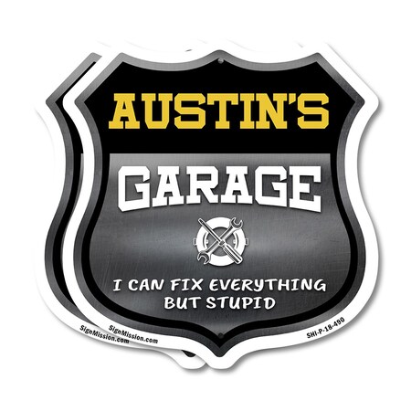 Signmission Austin's Garage I Can Fix Everything But Stupid, 18 inch X 18 inch, Plastic Sign, 2PK SHI-P-2PACK-18-490-AUSTIN