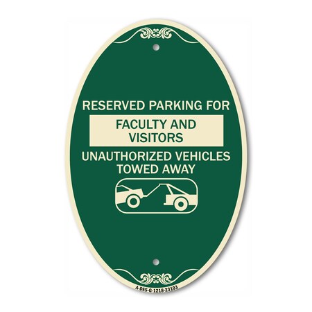 Signmission Reserved Parking for Faculty and Visitors Una, 12 In X 18 In Architectural, Heavy Gauge Aluminum A-OV-G-1218-23103