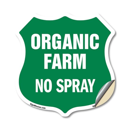 Signmission No Spray Shield Sign Organic Farm, 12 Inch X 12 Inch, Vinyl Decal SHI-D-12-406