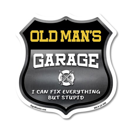 Signmission Old Man's Garage I Can Fix Everything But Stupid, 12 Inch X 12 Inch, Plastic Sign SHI-P-12-490-OLD MAN