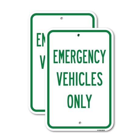 Signmission Emergency Vehicles Only, 18'' X 24'' 2 Signs, Heavy Gauge Aluminum, 2PK A-1824-2PACK-25215