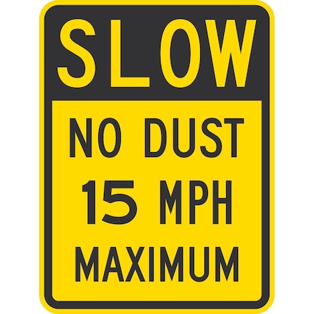 Lyle Slow No Dust 15 Mph Maximum, 18x24, Non-Reflective, Yellow G-11243-NA_18x24