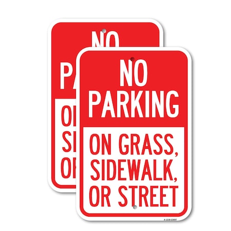 Signmission No Parking on Grass Sidewalk or Street, 12'' X 18'' 2 Signs, Heavy Gauge Aluminum, 2PK A-1218-2PACK-23697