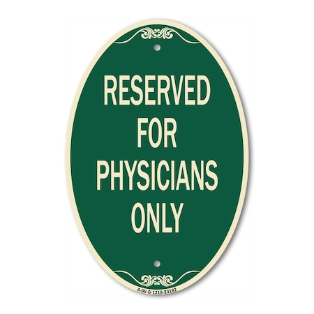Signmission Reserved for Physicians Only, 12 Inch X 18 Inch Architectural Oval, Heavy Gauge Aluminum A-OV-G-1218-23182