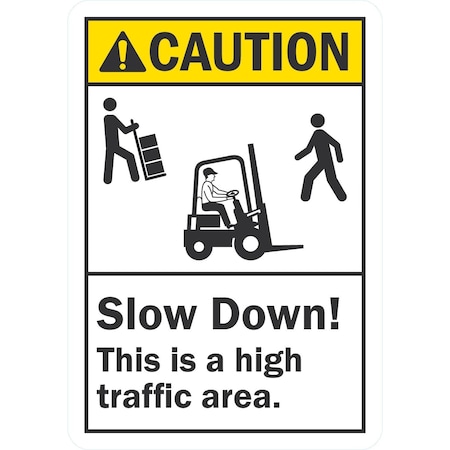 Lyle Caution Slow Down! This Is a High Traffic Area, 7x10, Non-Reflective, White G-17081-NA_7x10