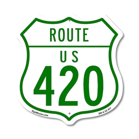 Signmission Route Marker Shield Sign Us 420, 12 Inch X 12 Inch, Aluminum Metal Sign SHI-A-12-477
