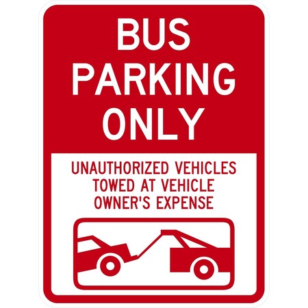 Lyle Bus Parking Only Unauthorized Vehicles Towed At Owner, 18x24, Engineer Grade, White G-10061-EG_18x24