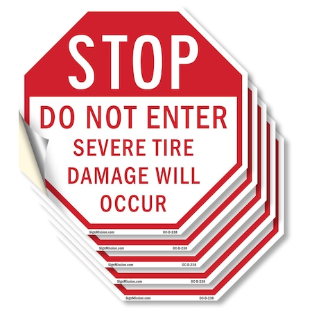 Signmission Stop Do Not Enter Severe Tire Damag, 4 inch X 4 inch, Vinyl Decal, 5PK OC-D-5PACK-4-238