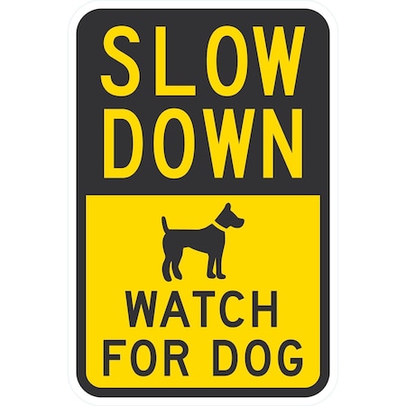 Lyle Slow Down Watch For Dog (W/Sym), 12x18, Engineer Grade, Yellow G-3599-EG_12x18