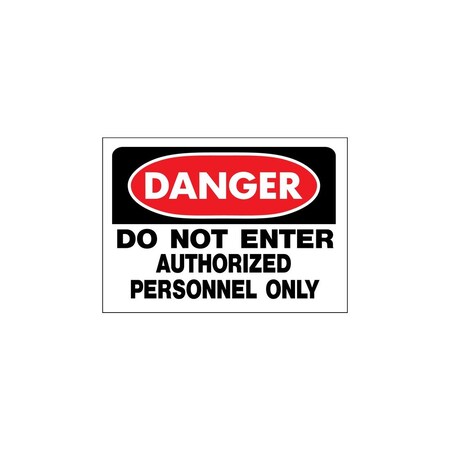 Hy-Ko 10 in. x 14 in. Danger To Not Enter Authorized Personnel Only Sign 509