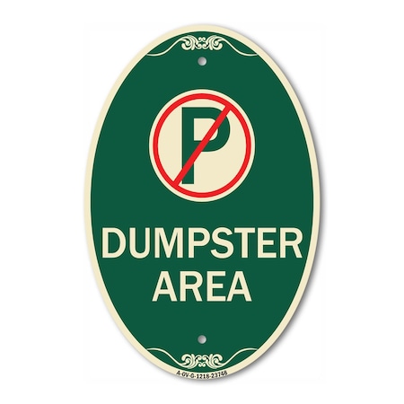 Signmission No Parking Dumpster Area, 12 Inch X 18 Inch Architectural Oval, Heavy Gauge Aluminum A-OV-G-1218-23748