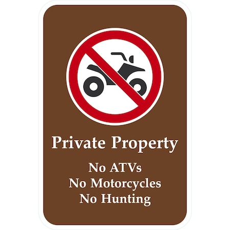 Lyle Private Property No Atv'S No Motorcycles No, 12x18, Engineer Grade, Brown G-3819-EG_12x18