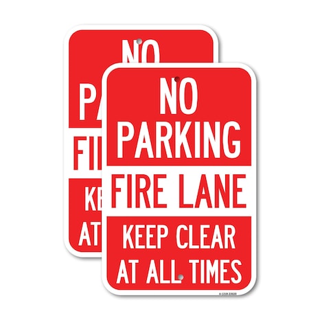 Signmission No Parking Fire Lane Keep Clear at All Times, 18'' X 24'' 2 Signs, Heavy Gauge Aluminum, 2PK A-1824-2PACK-23620