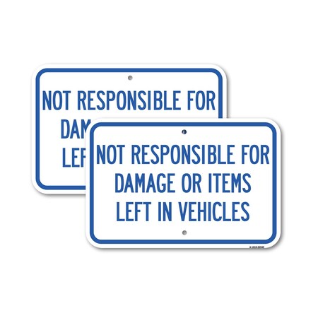 Signmission Not Responsible for Damage or Items Left in Vehicles, 18'' X 24'' 2 Signs, Heavy Gauge Aluminum, 2PK A-1824-2PACK-23545