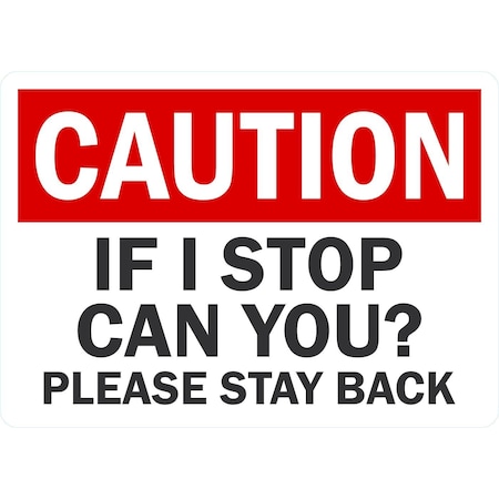 Lyle If I Stop Can You? Please Stay Back, 7x5, Engineer Grade, White G-17374-ED_7x5
