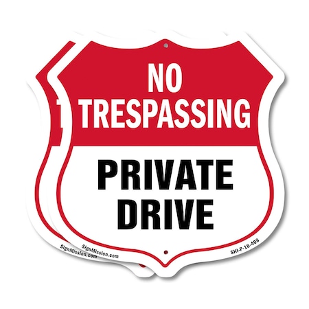 Signmission No Trespassing Shield Sign Private Drive, 18 inch X 18 inch, Plastic Sign, 2PK SHI-P-2PACK-18-408