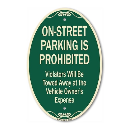 Signmission On-street Parking Prohibited Violators Will B, 12 In X 18 In Architectural, Heavy Gauge Aluminum A-OV-G-1218-9941