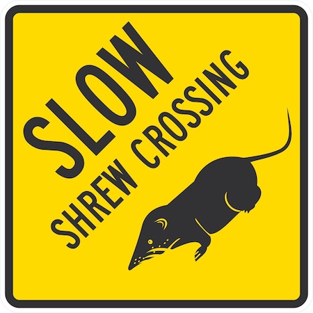 Lyle Slow Shrew Crossing (with Shrew Graphic), 24x24, Engineer Grade, Yellow G-12957-EG_24x24