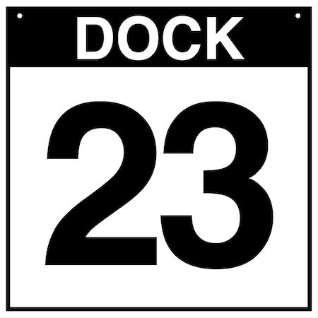 5S Supplies Loading Dock 23 Sign - PVC - 18in x 18in DOCK23-PVC-1818
