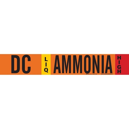 Brady DC LIQ AMMONIA HIGH Pipe Marker, 4in H x 24in W, Fits Pipes 8in Dia. or Larger 145891