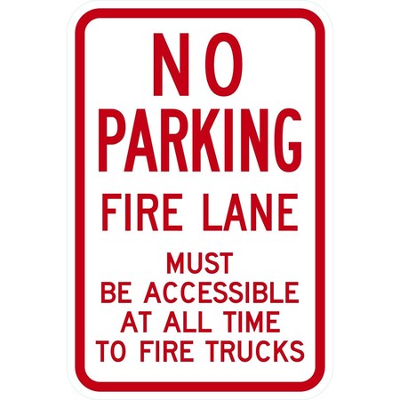 Lyle No Parking Fire Lane Must be Accessible At All Time to, 12x18, High Intensity Prismatic, White G-3932-HI_12x18