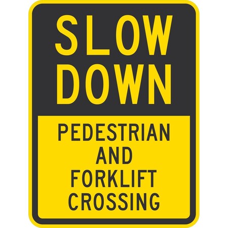 Lyle Slow Down Pedestrian And Forklift Crossing, 18x24, High Intensity Prismatic, Yellow G-10577-HI_18x24