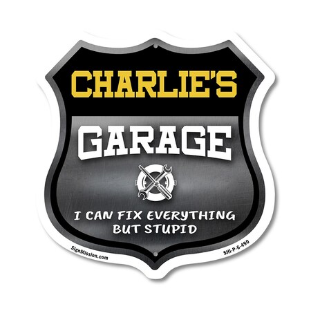 Signmission Charlie's Garage I Can Fix Everything But Stupid, 6 Inch X 6 Inch, Plastic Sign SHI-P-6-490-CHARLIE