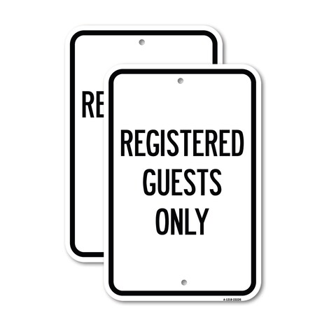 Signmission Registered Guests Only, 18'' X 24'' 2 Signs, Heavy Gauge Aluminum, 2PK A-1824-2PACK-23226