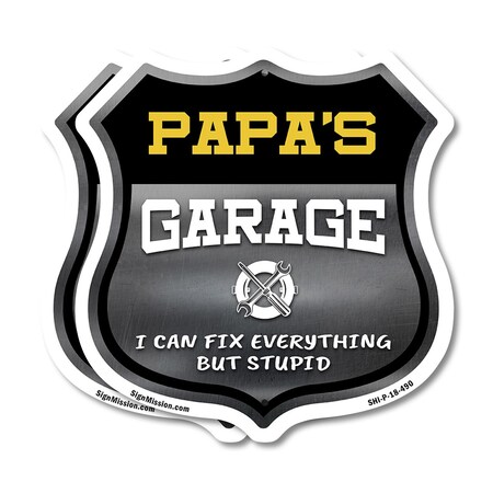 Signmission Papa's Garage I Can Fix Everything But Stupid, 18 inch X 18 inch, Plastic Sign, 2PK SHI-P-2PACK-18-490-PAPA