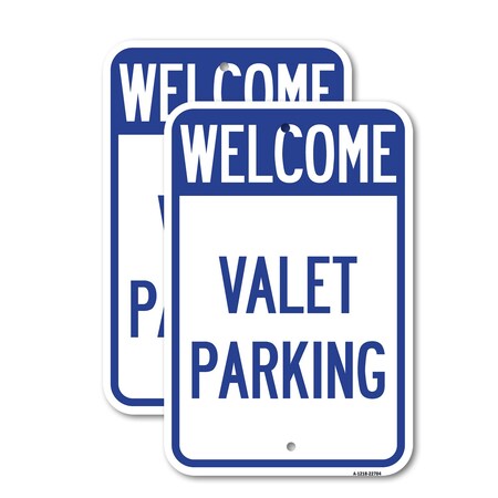 Signmission Welcome Valet Parking, 12'' X 18'' 2 Signs, Heavy Gauge Aluminum, 2PK A-1218-2PACK-22704