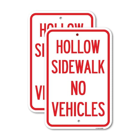 Signmission Hollow Sidewalk No Vehicles, 18'' X 24'' 2 Signs, Heavy Gauge Aluminum, 2PK A-1824-2PACK-23905