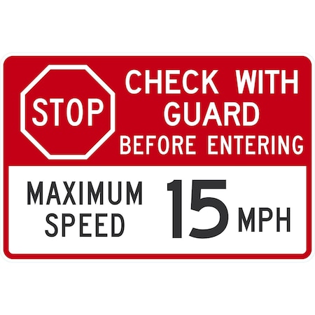 Lyle Stop Check With Guard Before Entering, Maximum Speed 15 MPH, 36x24, High Intensity Prismatic, White G-15868-HI_36x24