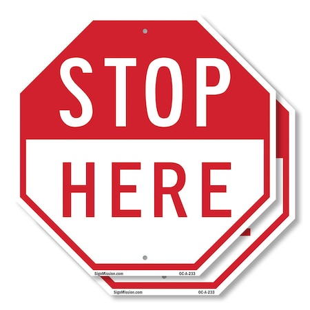 Signmission Stop Here, 10 inch X 10 inch, Aluminum Metal Signs, 2PK OC-A-2PACK-10-233