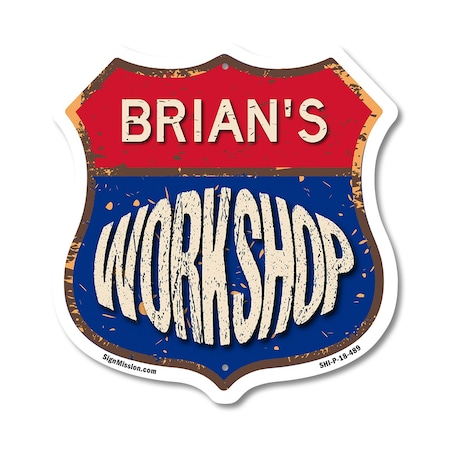 Signmission Brian's Workshop, 18 Inch X 18 Inch, Plastic Sign SHI-P-18-489-BRIAN