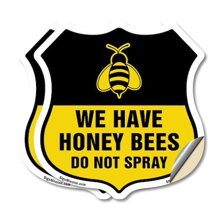 Signmission No Spray Shield Sign We Have Honey Bees, 12 inch X 12 inch, Vinyl Decal, 2PK SHI-D-2PACK-12-407