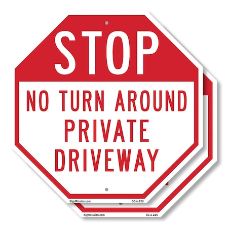 Signmission Stop No Turn Around Private Drivewa, 10 inch X 10 inch, Aluminum Metal Signs, 2PK OC-A-2PACK-10-226