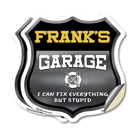 Signmission Frank's Garage I Can Fix Everything But Stupid, 18 inch X 18 inch, Vinyl Decal, 2PK SHI-D-2PACK-18-490-FRANK